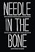 Needle in the Bone: How a H...