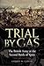 Trial by Gas: The British A...