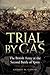 Trial by Gas by George H. Cassar