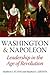 Washington and Napoleon: Le...