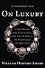 On Luxury: A Cautionary Tal...