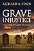 Grave Injustice by Richard A. Stack