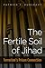 The Fertile Soil of Jihad: Terrorism's Prison Connection