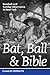 Bat, Ball, and Bible: Baseball and Sunday Observance in New York