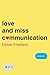 Love and Miss Communication