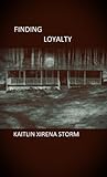 Finding Loyalty Finding Loyalty