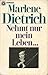 Nehmt nur mein Leben ... by Marlene Dietrich Nehmt nur mein Leben ... by Marlene Dietrich