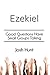 Ezekiel: Good Questions Have Small Groups Talking (Good Questions Have Groups Have Talking Book 491)