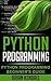 Python Programming: Python Programming Computer Science Beginner's Guide (Python Programming, An Introduction to Computer Science, Python Programming in Context, Python Programming for Kids)
