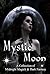 Mystic Moon A Collection of Midnight Magick and Dark Fantasy by Amanda Williams