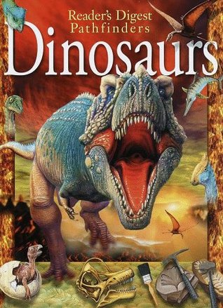 Dinosaurs (Reader's Digest Pathfinders)