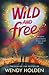 Wild and Free