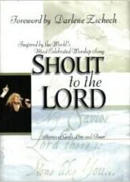 Shout to the Lord: Stories of God's Love and Power