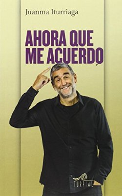 Ahora que me acuerdo (Paperback)
