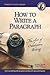 How to Write a Paragraph: The Art of Substantive Writing (Thinker's Guide Library)