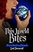 This World Bites (Cera Chronicles, #1)