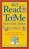 365 Read to Me Bedtime Bible Stories: A Story a Day from the Creation to the Resurrection (Reference Books)
