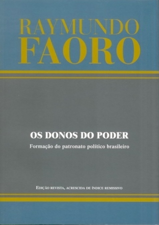 Os Donos do Poder: Formação do Patronato Político Brasileiro (Paperback)