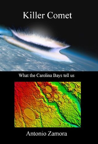 Killer Comet: What the Carolina Bays tell us (Kindle Edition)