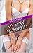 My Sexy Husband (Sexy Marriage Short Story Bundle Book 1)