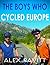 The Boys Who Cycled Europe