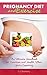 Pregnancy Diet and Exercise: The Ultimate Handbook for Nutrition and Health When You're Expecting (pregnancy diet and exercise,pregnancy kindle, pregnancy ... of passion, pregnancy in your 30's)
