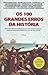 Os 100 Grandes Erros de História by Bill Fawcett