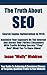The Truth About SEO - Search Engine Optimization In 2015 by Jason "Wally" Waldron