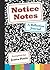 Notice Notes: A Reflection Journal