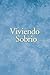 Viviendo Sobrio by Alcoholics Anonymous Viviendo Sobrio by Alcoholics Anonymous