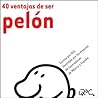 40 Ventajas de Ser Pelón (Spanish Edition)