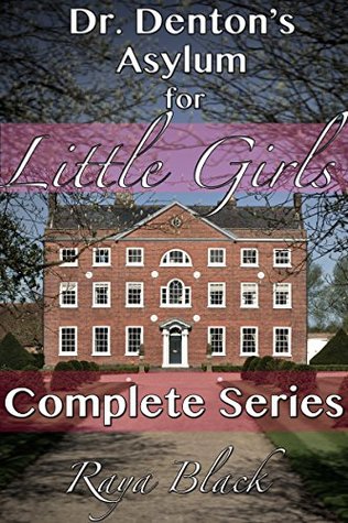 Dr. Denton's Asylum For Little Girls (Complete Series)