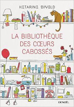 La Bibliothèque des cœurs cabossés