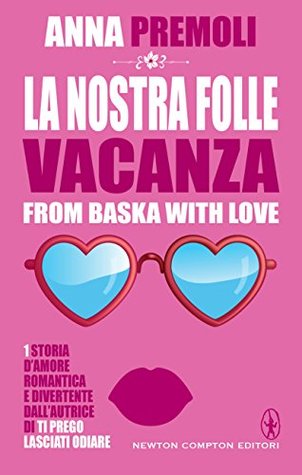 La nostra folle vacanza (Kindle Edition)