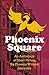 Phoenix Square