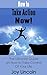 How to Take Action NOW!: Th...