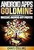 Android Apps Goldmine: Android Apps Profits and Marketing - How to Get Massive Download for your Apps.