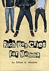 Rich Boy Cries for Momma by Ethan H. Minsker