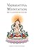 Vajrasattva Meditation: An Illustrated Guide