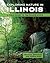 Exploring Nature in Illinois: A Field Guide to the Prairie State