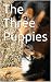 The Three Puppies