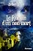 Le Roman d'un non-mort (Le ...