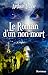 Le Roman d'un non-mort (Le Roman d'un non-mort, #1)