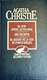 El gato entre las palomas / Diez negritos / El asesino de la ... by Agatha Christie
