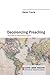 Decolonizing Preaching: The Pulpit as Postcolonial Space (Lloyd John Ogilvie Institute of Preaching Series 6)