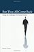 But They All Come Back by Jeremy Travis
