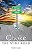 CHOKE: THE WIDE ROAD