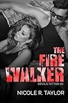 The Fire Walker by Nicole R. Taylor