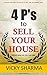 4 P's to Sell Your House: Y...