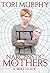Narcissistic Mothers 101: A Brief Guide